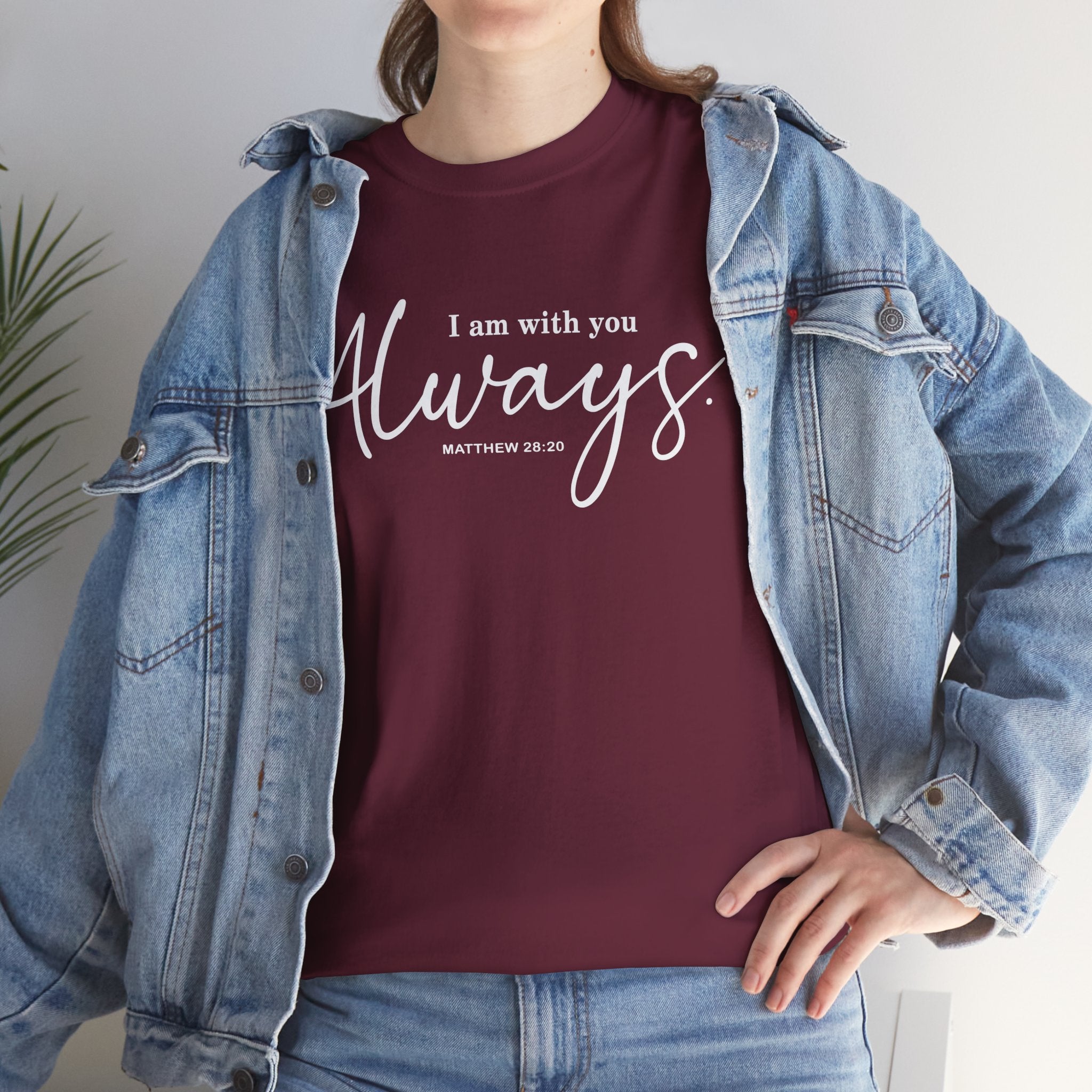 I am with you Always Matthew 28:20 Christian Tee Unisex T-Shirt