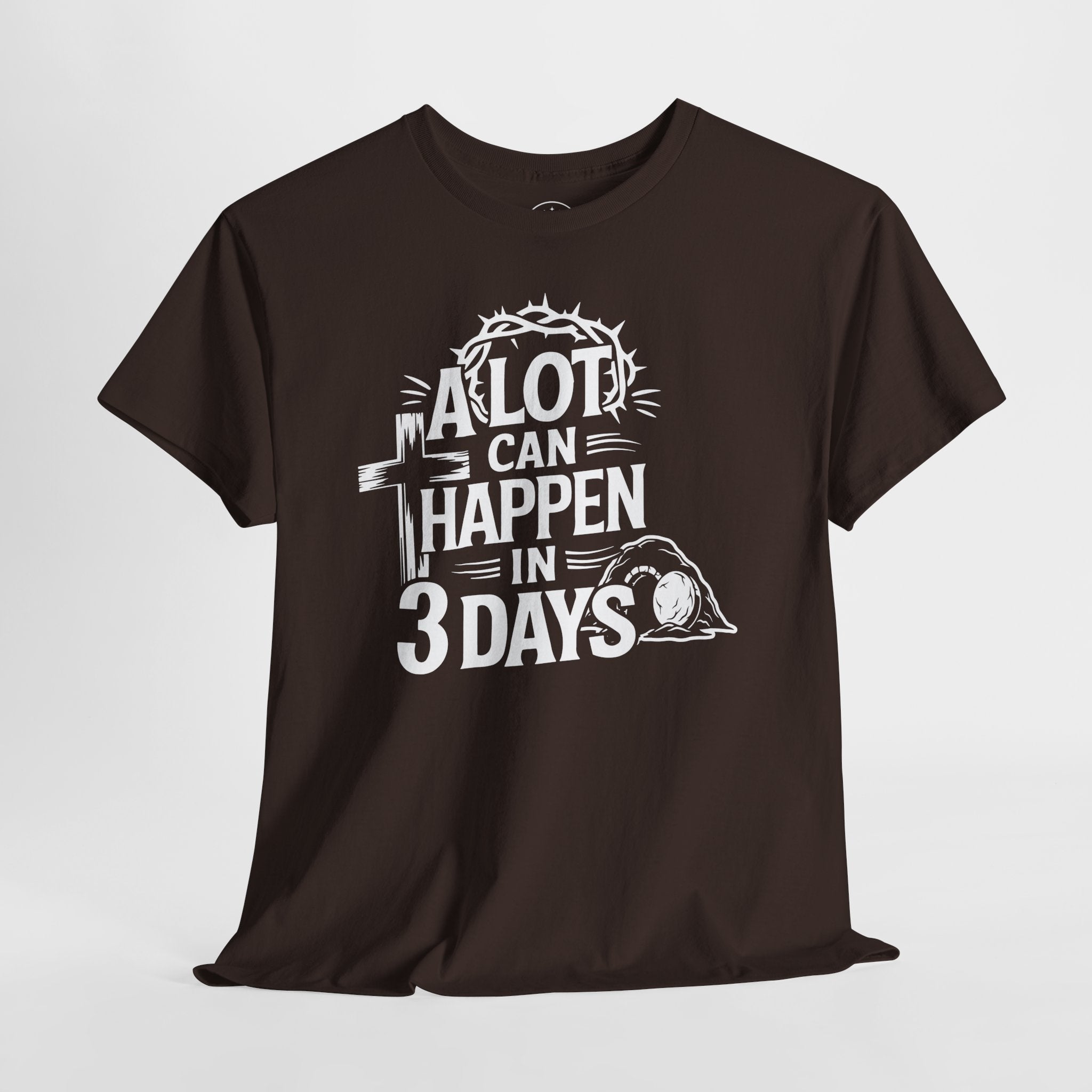 A lot can happen in 3 days Tee Christian Shirt Unisex T-Shirt