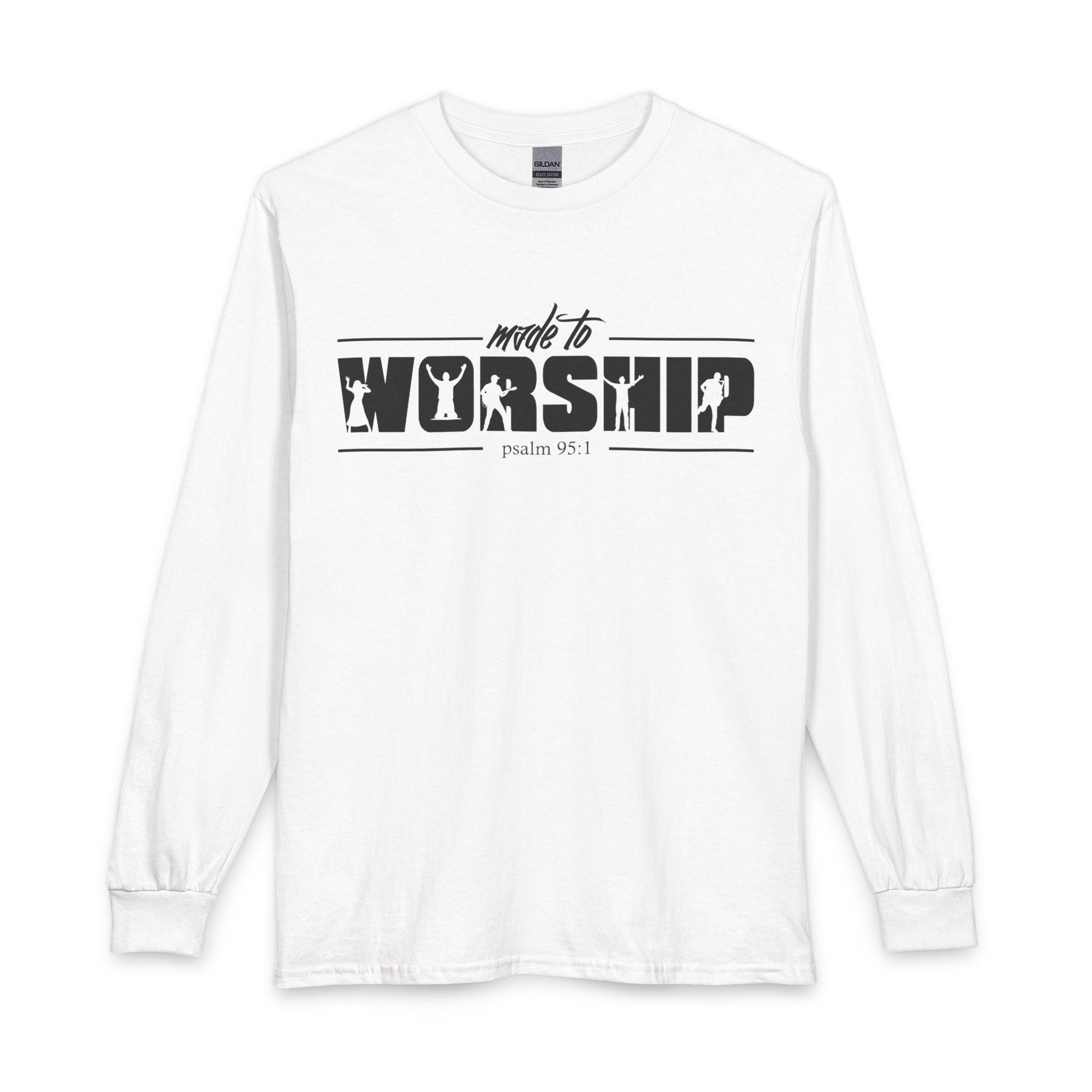 Made to Worship Long Sleeve Shirt — Psalm 95:1 Christian Tee