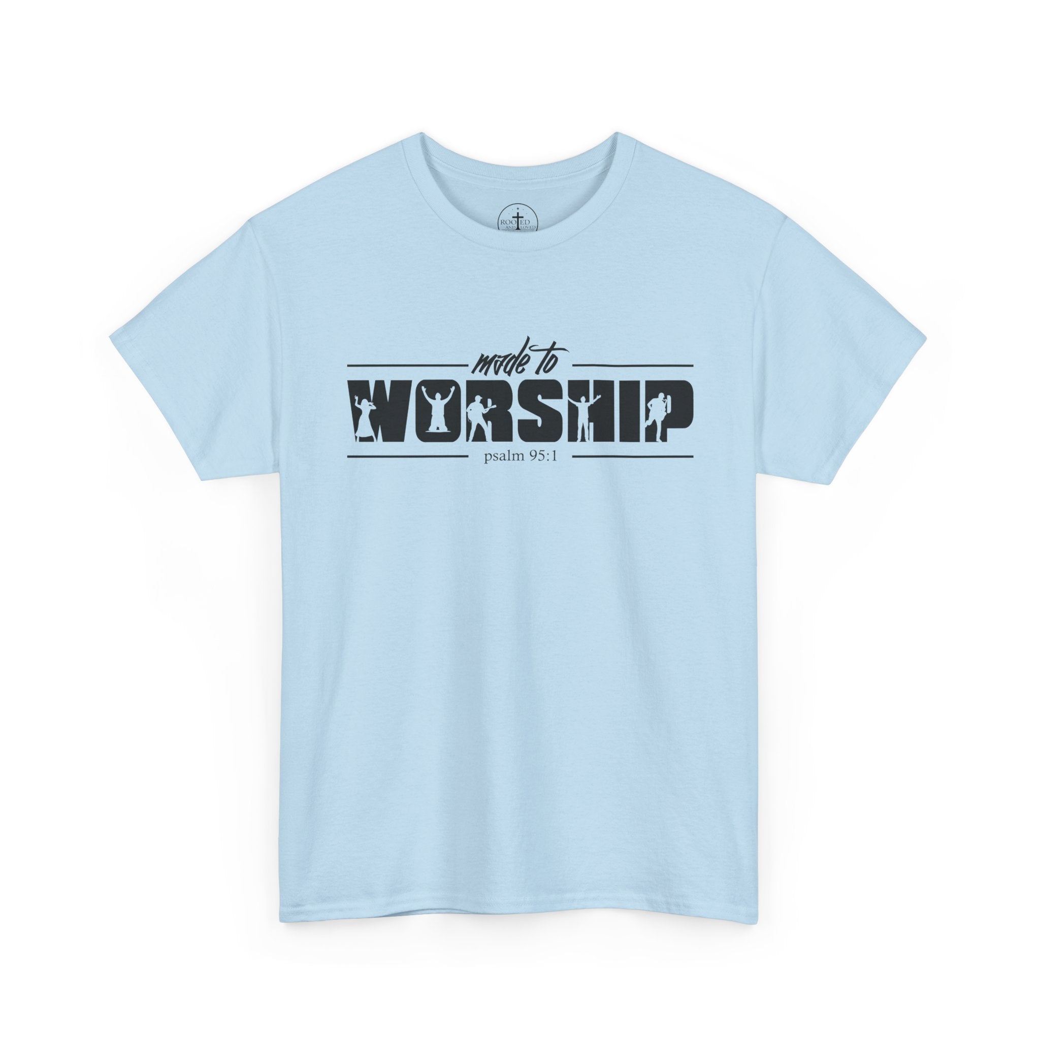 Made to Worship psalms 95:1 Unisex T-Shirt - Christian Tee