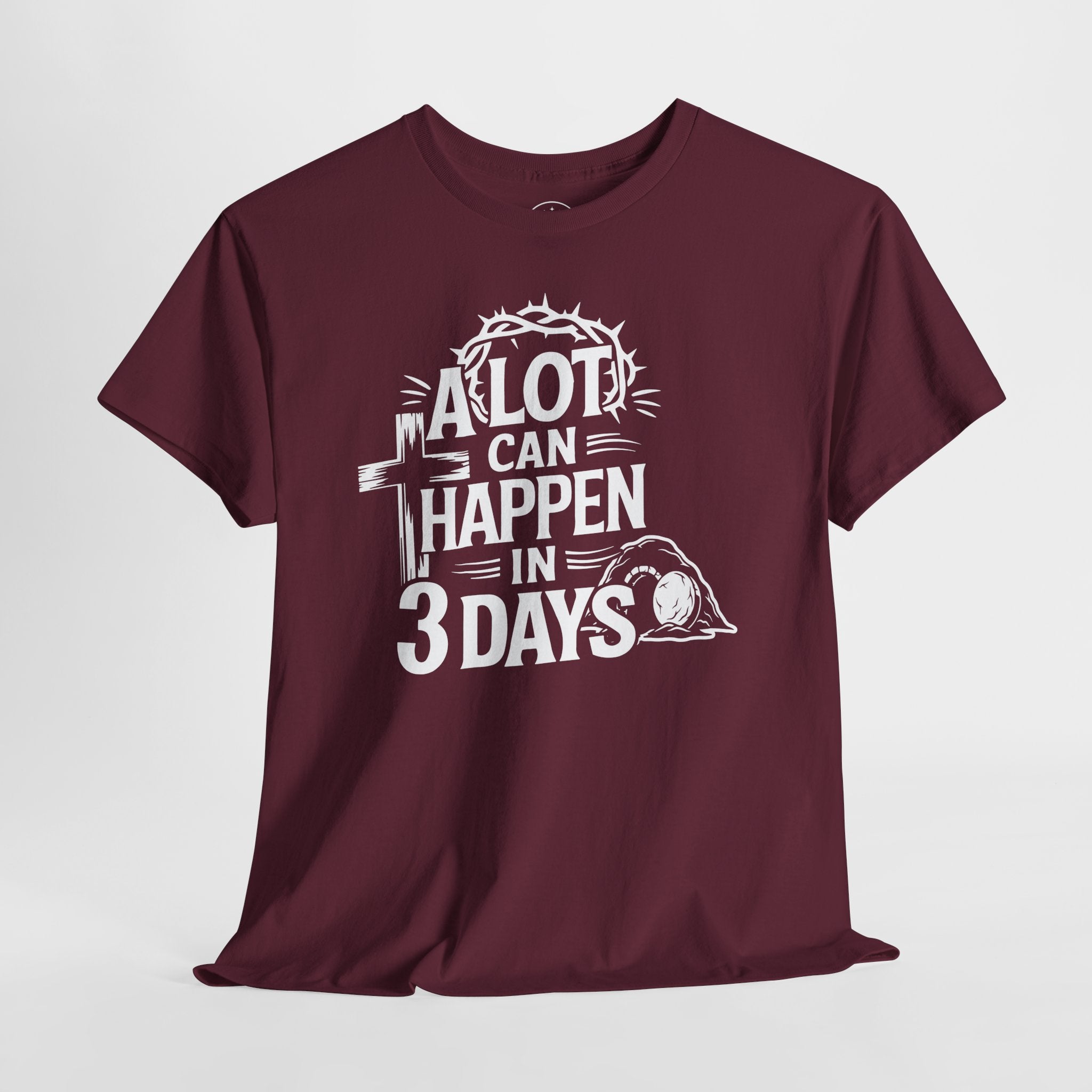 A lot can happen in 3 days Tee Christian Shirt Unisex T-Shirt